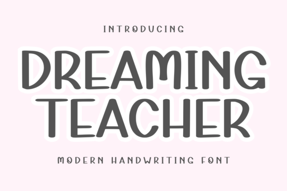 Dreaming Teacher Font Review: A Casual Handwritten Typeface for Branding